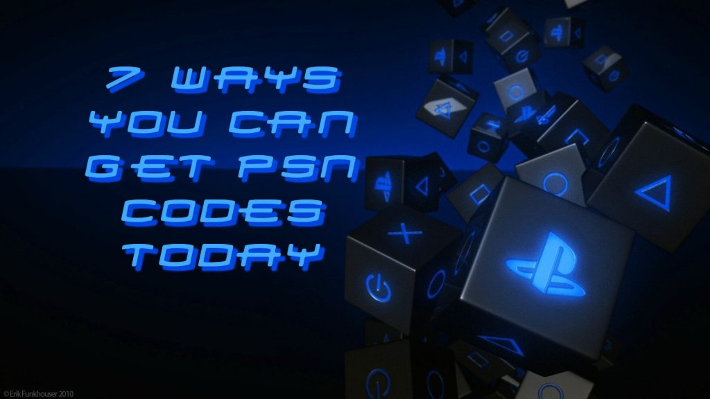 7 Ways You Can Get PSN Codes Today